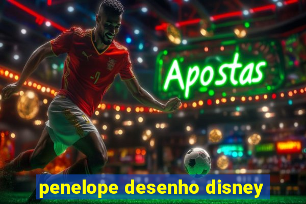 penelope desenho disney